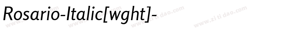 Rosario-Italic[wght]字体转换